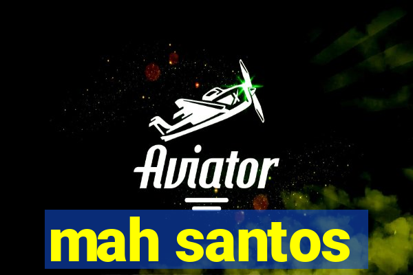 mah santos